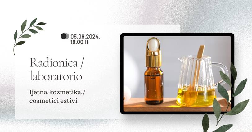 Radionica prirodne aromakozmetike – ljetna kozmetika u Bujama
