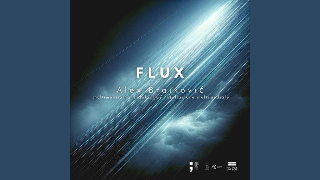 FLUX – multimedijalna instalacija Alexa Brajkovića u Bujama
